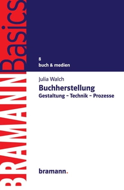 Buchherstellung, Julia Walch - Ebook - 9783959031097