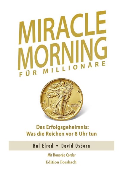 Miracle Morning für Millionäre, Hal Elrod ; David Osborn ; Honorée Corder - Paperback - 9783959040686