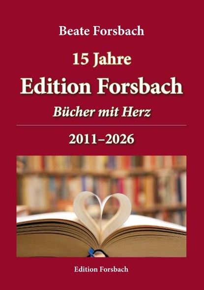 15 Jahre Edition Forsbach, Beate Forsbach - Paperback - 9783959042116