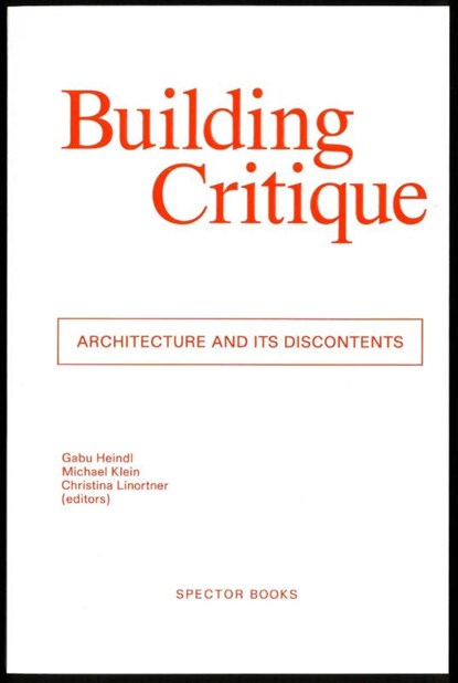 Buillding Critique, Gabu Heindl ; Michael Klein ; Christina Linortner - Paperback - 9783959052375