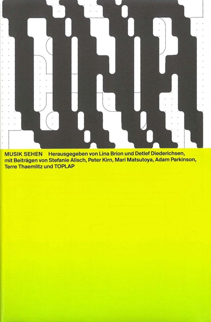 Musik sehen, Toplap ;  Stefanie Alisch ;  Peter Kirn ;  Mari Matsutoya ;  Adam Parkinson ;  Terre Thaemlitz - Paperback - 9783959054911