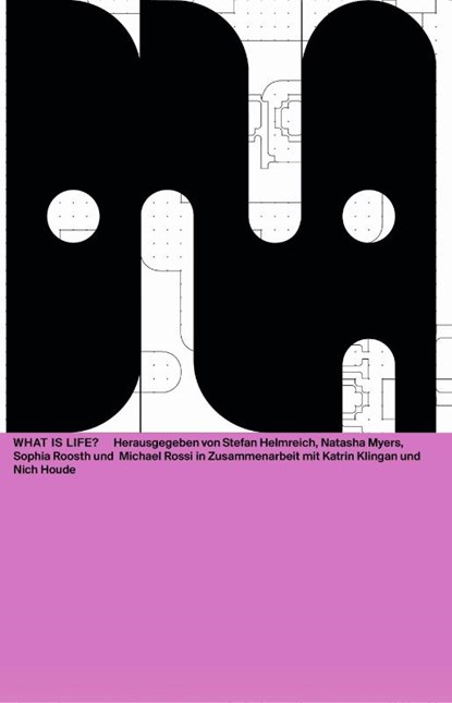 What Is Life?, Stefan Helmreich ; Natasha Myers ; Sophia Roosth - Paperback - 9783959054980