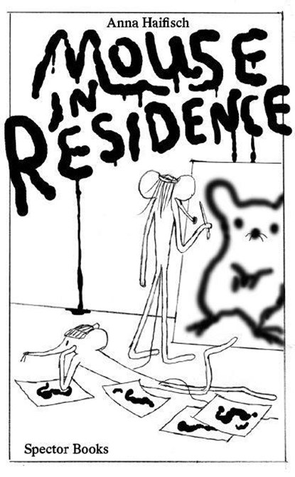 Anna Haifisch. Mouse in Residence, Anna Haifisch - Paperback - 9783959055031