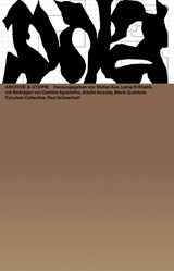 Archive & Utopie - Daniela Agostinho ; Marwa Arsanios ; Ariella Aisha Azoulay ; Black Quantum Futurism Collective - 9783959055253