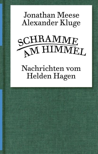 Alexander Kluge, Jonathan Meese. Schramme am Himmel, Alexander Kluge ; Jonathan Meese - Gebonden - 9783959055642