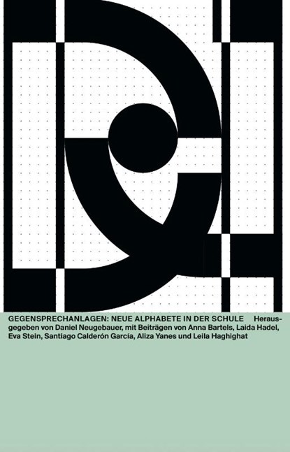 Gegensprechanlagen: Neue Alphabete in der Schule, Anna Bartels ; Laida Hadel ; Daniel Neugebauer - Paperback - 9783959056618