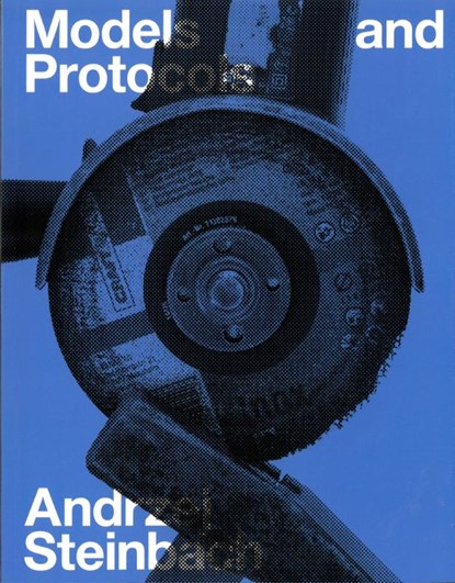 Models and Protocols, Bettina Steinbrügge ; Florian Ebner ; Lucy Gallun - Paperback - 9783959057271
