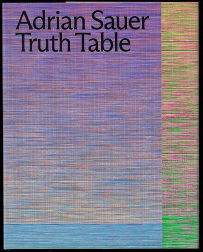 Adrian Sauer: Truth Table, Gronert Stefan - Paperback - 9783959057561