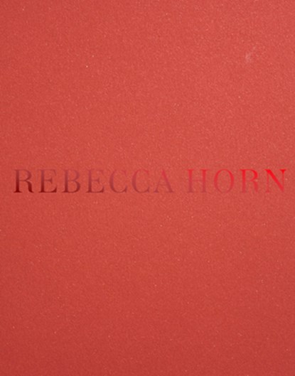 Rebecca Horn, Jack Halberstam ; Hendrik Folkerts ; Jana Baumann - Paperback - 9783959057806