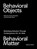 Behavioral Objects, Behavioral Matter, Samuel Bianchini ; Emanuele Quinz ; Rahma Khazam - Paperback - 9783959059046