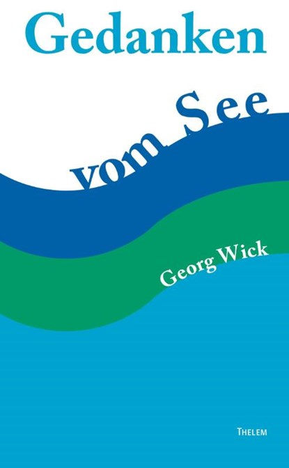 Gedanken vom See, Wick Georg - Paperback - 9783959085632