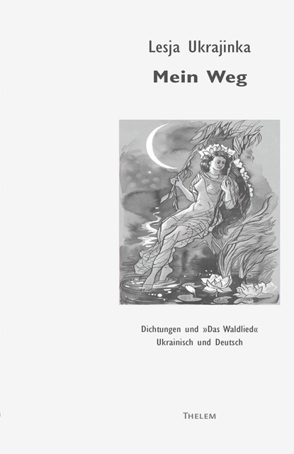 Mein Weg, Lesja Ukrajinka ; Irena Katschaniuk-Spiech ; Ludger Udolph ; Alexander Wöll - Paperback - 9783959085656