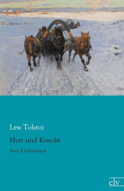 Herr und Knecht, Lew Tolstoi - Paperback - 9783959090261