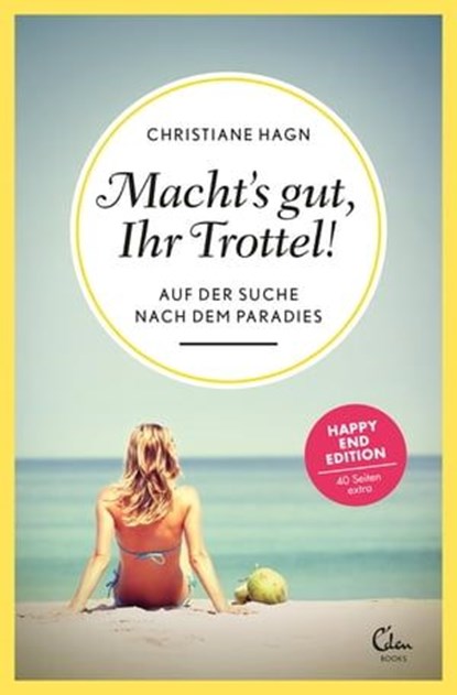 Macht's gut, Ihr Trottel!, Christiane Hagn - Ebook - 9783959100168