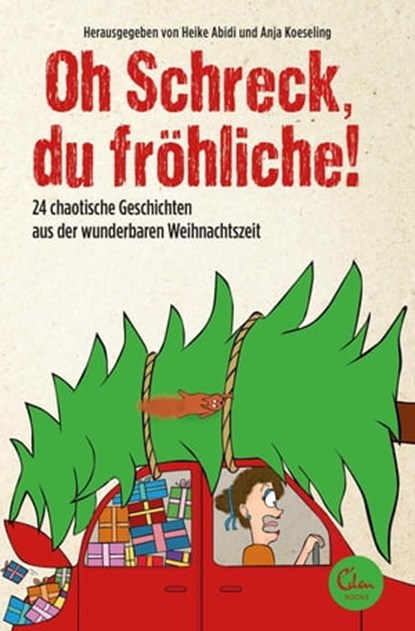 Oh Schreck, du fröhliche!, Heike Abidi ; Anja Koeseling - Ebook - 9783959100502