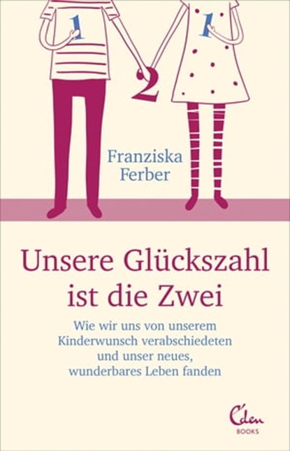 Unsere Glückszahl ist die Zwei, Franziska Ferber - Ebook - 9783959100694