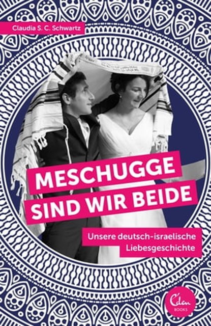 Meschugge sind wir beide, Claudia S. C. Schwartz - Ebook - 9783959100823