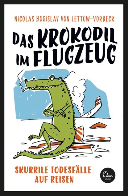 Das Krokodil im Flugzeug, Nicolas Bogislav von Lettow-Vorbeck - Paperback - 9783959101912