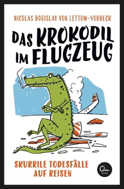 Das Krokodil im Flugzeug, Nicolas Bogislav von Lettow-Vorbeck - Ebook - 9783959101981