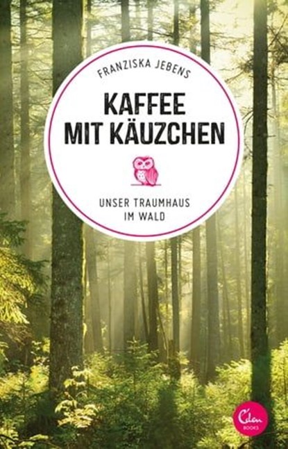 Kaffee mit Käuzchen, Franziska Jebens - Ebook - 9783959102230
