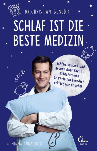 Schlaf ist die beste Medizin, Christian Benedict ; Minna Tunberger - Paperback - 9783959102308