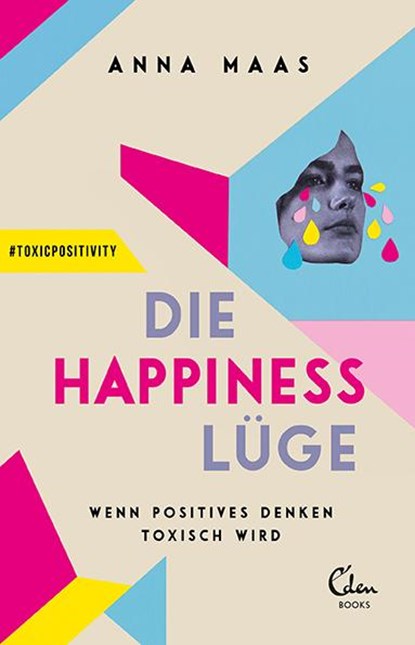 Die Happiness-Lüge, Anna Maas - Paperback - 9783959103145