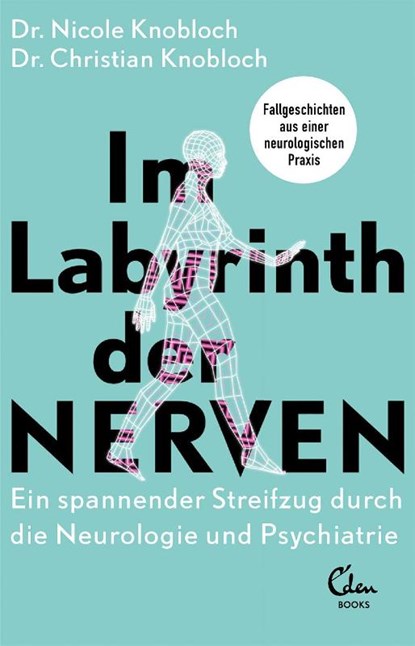 Im Labyrinth der Nerven, Nicole Knobloch ; Christian Knobloch - Paperback - 9783959103558