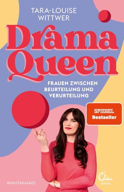 Dramaqueen: Frauen zwischen Beurteilung und Verurteilung, Tara-Louise Wittwer - Paperback - 9783959103800