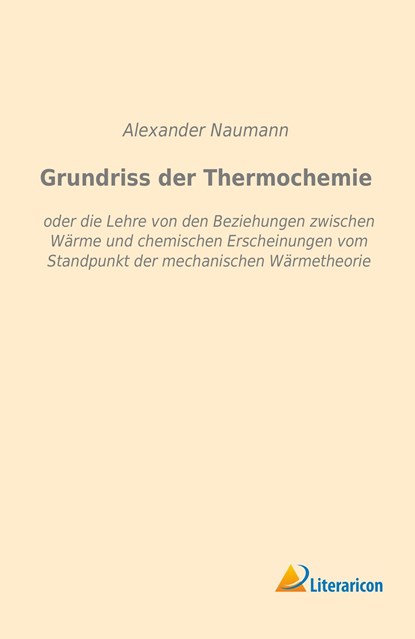 Grundriss der Thermochemie, Alexander Naumann - Paperback - 9783959132459