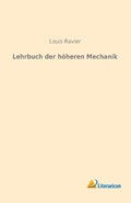 Lehrbuch der höheren Mechanik | Louis Ravier | 