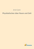 Physikalisches über Raum und Zeit | Emil Cohn | 