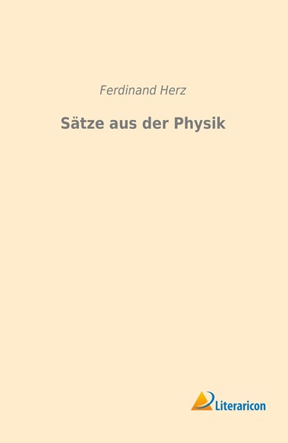 Sätze aus der Physik, Ferdinand Herz - Paperback - 9783959133487