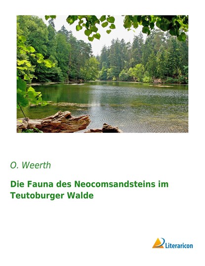 Die Fauna des Neocomsandsteins im Teutoburger Walde, O. Weerth - Paperback - 9783959133883