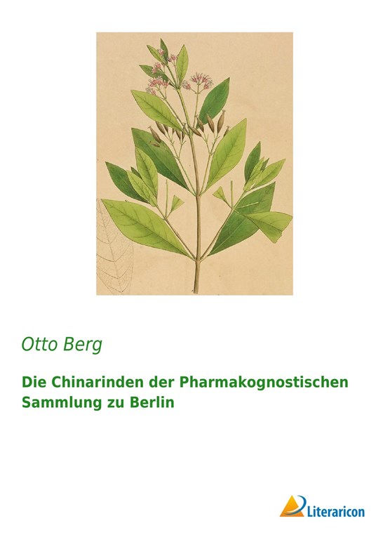 Die Chinarinden der Pharmakognostischen Sammlung zu Berlin