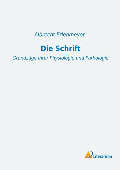Die Schrift, Albrecht Erlenmeyer - Paperback - 9783959134347