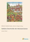Soldans Geschichte der Hexenprozesse | Wilhelm Gottlieb Soldan | 