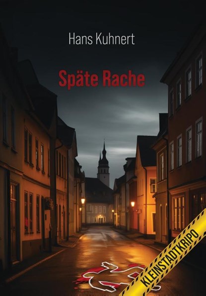 Späte Rache, Hans Kuhnert - Paperback - 9783959151467