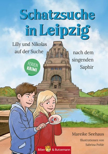 Schatzsuche in Leipzig - Lilly und Nikolas auf der Suche nach dem singenden Saphir, Mareike Seehaus ; Steffi Bieber-Geske - Gebonden - 9783959161206
