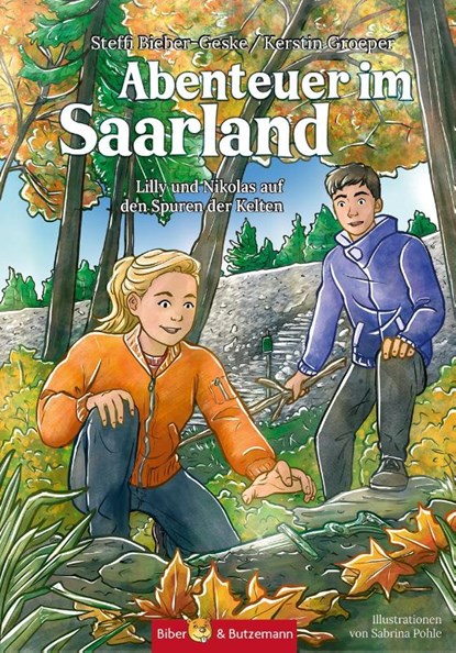 Abenteuer im Saarland - Lilly und Nikolas auf den Spuren der Kelten, Steffi Bieber-Geske ; Kerstin Groeper - Gebonden - 9783959161282