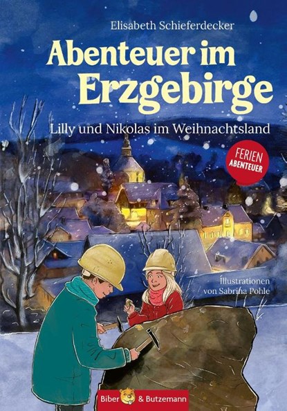Abenteuer im Erzgebirge - Lilly und Nikolas im Weihnachtsland, Elisabeth Schieferdecker - Gebonden - 9783959161480