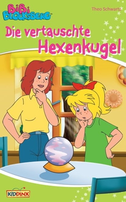 Bibi Blocksberg - Die vertauschte Hexenkugel, Theo Schwartz - Ebook - 9783959181129