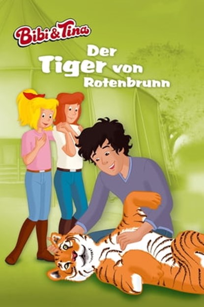 Bibi & Tina - Der Tiger von Rotenbrunn, Stephan Gürtler - Ebook - 9783959182164