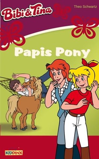Bibi & Tina - Papis Pony, Theo Schwartz - Ebook - 9783959183000
