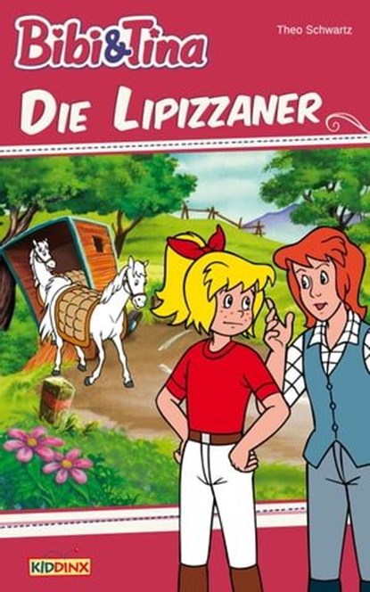Bibi & Tina - Die Lipizzaner, Theo Schwartz - Ebook - 9783959183109