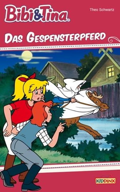 Bibi & Tina - Das Gespensterpferd, Theo Schwartz - Ebook - 9783959183161