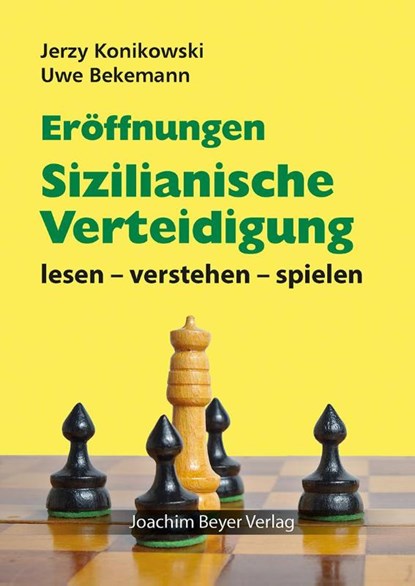 Eröffnungen - Sizilianische Verteidigung, Jerzy Konikowski ; Uwe Bekemann - Gebonden - 9783959200554