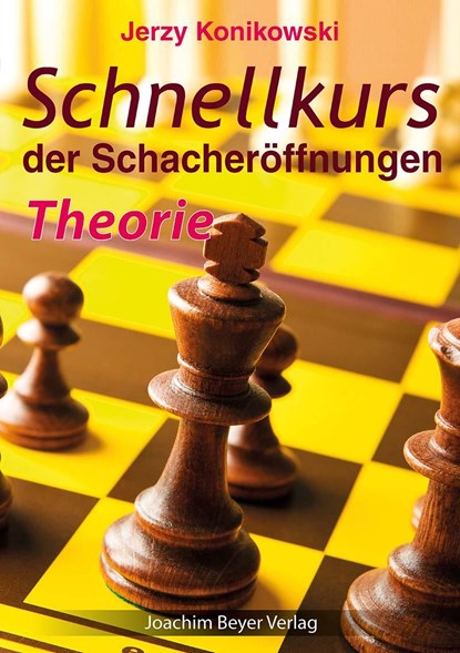Schnellkurs der Schacheröffnungen - Theorie, Jerzy Konikowski - Paperback - 9783959201315