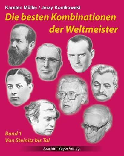 Die besten Kombinationen der Weltmeister Band 1, Karsten Müller ; Jerzy Konikowski - Paperback - 9783959201582