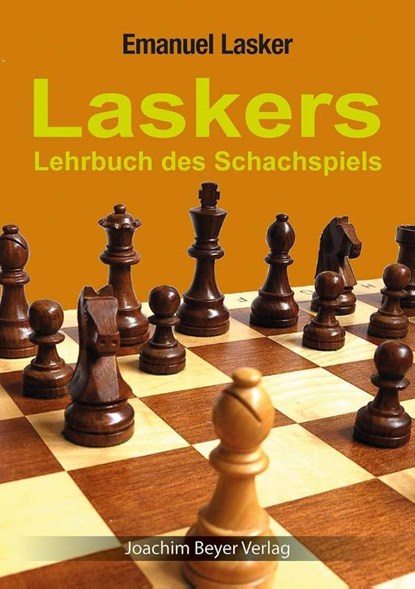 Laskers Lehrbuch des Schachspiels, Emanuel Lasker - Paperback - 9783959201650