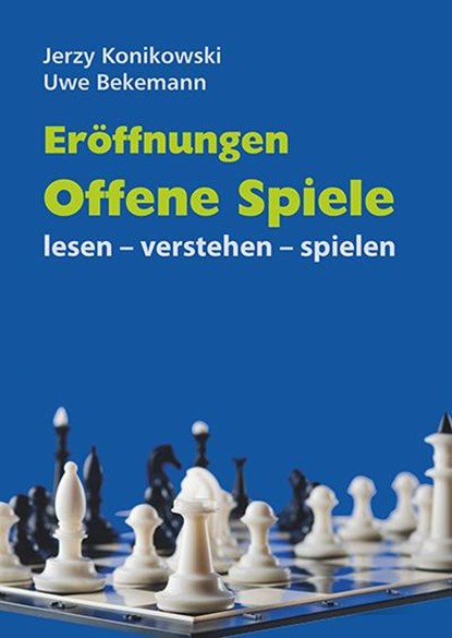 Eröffnungen - Offene Spiele, Uwe Bekemann ; Jerzy Konikowski - Paperback - 9783959202015